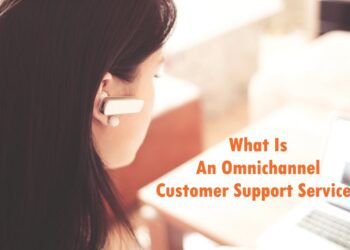 What Is An Omnichannel Customer Support Service?