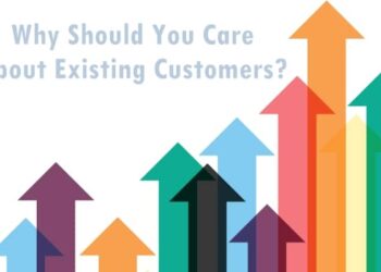 Why Should You Care About Existing Customers?
