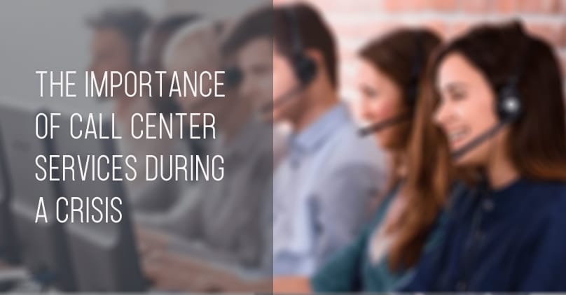 The Importance of Call Center Services During a Crisis