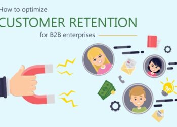 How to Optimize Customer Retention for B2B Enterprises