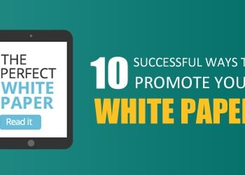 Lead Generation through White Paper Syndication – 10 Successful ways to promote your White Paper