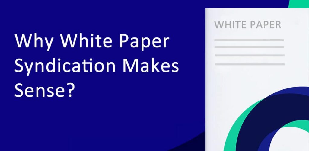 Why White Paper Syndication Makes Sense