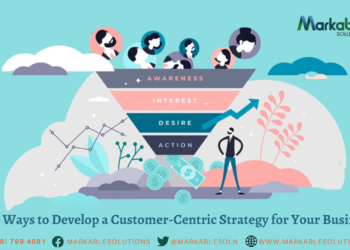 Five Ways to Develop a Customer-Centric Strategy for Your Business